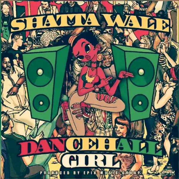 Shatta Wale - Dancehall Girl